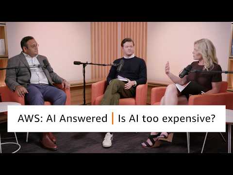 AWS: AI Answered - Is AI too expensive? | Amazon Web Services